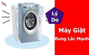 Máy Giặt Rung Lắc Mạnh