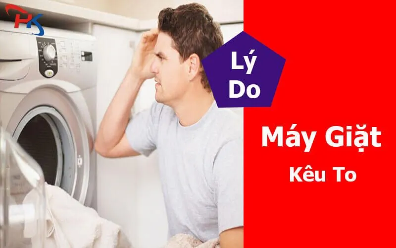 Máy Giặt Kêu To