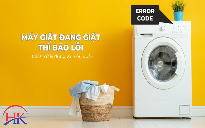 máy giặt đang giặt báo lỗi