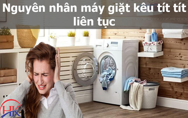 máy giặt kêu tít tít liên tục