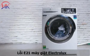 Lỗi E21 Máy Giặt Electrolux