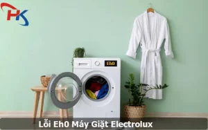 Lỗi Eh0 Máy Giặt Electrolux