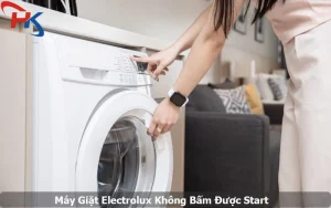 Máy Giặt Electrolux Không Bấm Được Start