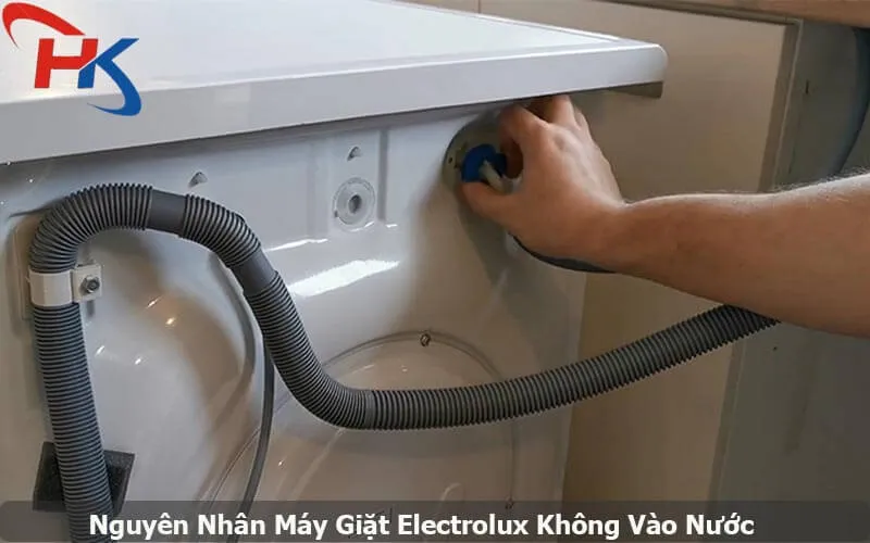 Nguyên Nhân Máy Giặt Electrolux Không Vào Nước