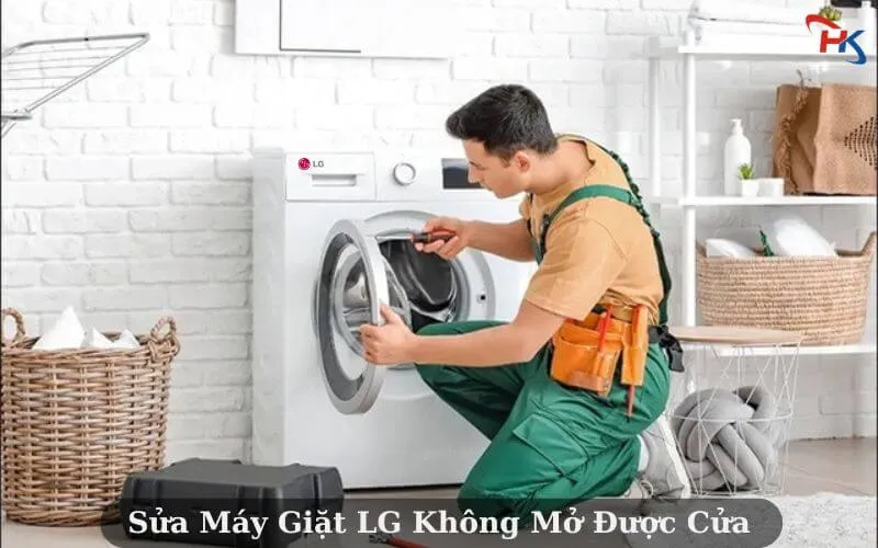Sửa Máy Giặt LG Không Mở Được Cửa